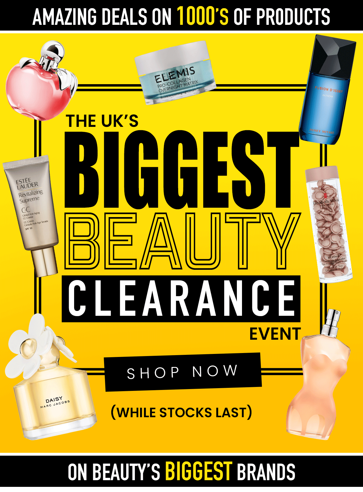 AMAZING DEALS ON 1000'S OF PRODUCTS | THE UK'S BIGGEST BEAUTY CLEARANCE EVENT | SHOP NOW | While Stocks Last